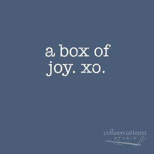 A box of JOY. xo